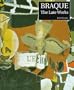 Braque: The Late Works