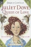 Juliet Dove, Queen of Love: A Magic Shop Book (Magic Shop Book)