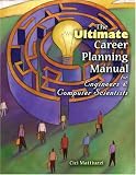The Ultimate Career Planning Manual for Engineers and Computer Scientists