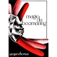 Magie du boomerang: Son histoire, comment le lancer, pourquoi il revient, comment fabriquer un boomerang : un jeu sportif moderne venu du fond des �ges