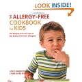 The Allergy-Free Cookbook for Kids: 150 Recipes That Are Free of the 8 Most Common Allergens