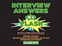 Interview Answers in a Flash: 200 Flash Card-Style Questions and Answers to Prepare You for That All-Important Job Interview