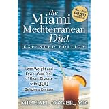 The Miami Mediterranean Diet: Lose Weight and Lower Your Risk of Heart Diseaseby Michael Ozner M.D.