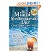 The Miami Mediterranean Diet: Lose Weight and Lower Your Risk of Heart Disease with 300 Delicious Recipes