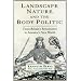 Landscape, Nature, and the Body Politic:  From Britain's Renaissance to America's New World