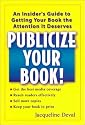 Publicize Your Book: An Insider's Guide to Getting Your Book the Attention It Deserves