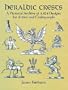 Heraldic Crests: A Pictorial Archive of 4,424 Designs for Artists and Craftspeople (Dover Pictorial Archive)