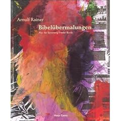 Arnulf Rainer - Bibel�bermalungen