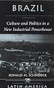 Brazil: Culture And Politics In A New Industrial Powerhouse (Nations of the Modern World - Latin America)