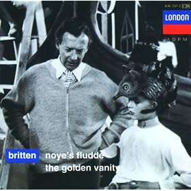 Britten: Noye's Fludde; The Golden Vanity