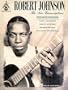 Robert Johnson: The New Transcriptions