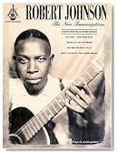 Robert Johnson: The New Transcriptions