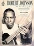 Robert Johnson: The New Transcriptions Robert Johnson: The New Transcriptions