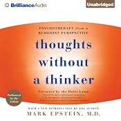 Thoughts Without a Thinker: Psychotherapy from a Buddhist Perspective | [Mark Epstein]