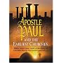 Apostle Paul and the Earliest Churches