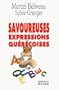 Savoureuses expressions qu�b�coises