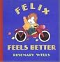 Felix Feels Better