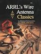 ARRL's Wire Antenna Classics: A Collection of the Best Articles from ARRL Publications