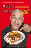  : Männer können das auch: Ein internationales Kochbuch garniert mit Fußballanekdoten