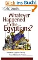 Whatever Happened to the Egyptians?: Changes in Egyptian Society from 1950 to the Present
