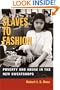 Slaves to Fashion: Poverty and Abuse in the New Sweatshops