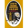 Gold Fever and the Art of Panning and Sluicing