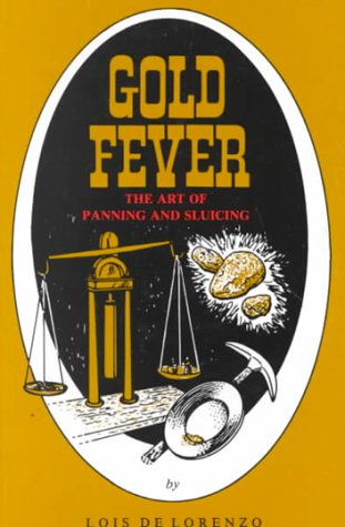 gold fever the art of panning and sluicing
