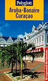 Polyglott Reisef�hrer, Aruba, Bonaire, Curacao