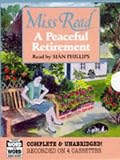 A Peaceful Retirement: Complete & Unabridged (Fairacre Chronicles)