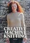 Creative Machine Knitting