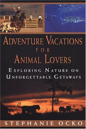 Adventure Vacations for Animal Lovers