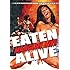 Eaten Alive (Mangiati Vivi!)