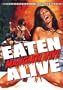 Eaten Alive (Mangiati Vivi)