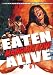 Eaten Alive (Mangiati Vivi)
