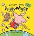 Around the World PiggyWiggy: A Pull-the-Page Book (Pull-The-Page Book)