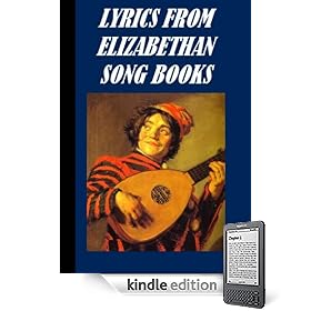 Lyrics From The Songbooks of the Elizabethan Age