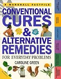Conventional Cures and Alternative Remedies: For Everyday Problems (Marshall Factfile)