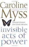 Invisible Acts of Power: Channeling Grace in Your Everyday Life