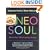 Neo Soul: Taking Soul Food to a Whole 'Nutha Level