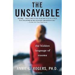 The Unsayable: The Hidden Language of Trauma