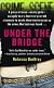Under the Bridge