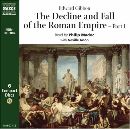 the decline and fall of the roman empire part i classic non fiction pt 1