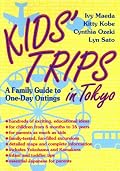 Kids' Trips in Tokyo: A Family Guide to One-Day Outings