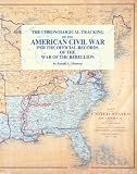 The Chronological Tracking of the American Civil War Per the Official Records of the War of the Rebellion