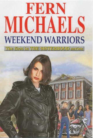 The Sisterhood: Weekend Warriors - A Story of Revenge Bk.1