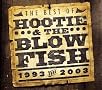 The Best of Hootie & the Blowfish (1993 Thru 2003) The Best of Hootie & the Blowfish (1993 Thru 2003)