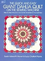 The Quick and Easy Giant Dahlia Quilt on the Sewing Machine