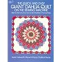 The Quick and Easy Giant Dahlia Quilt on the Sewing Machine (Dover Needlework Series)