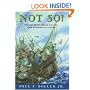 Not So!: Popular Myths About America From Columbus to Clinton