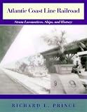Atlantic Coast Line Railroad: Steam Locomotives, Ships, and History